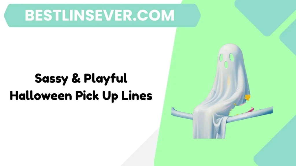 Sassy & Playful Halloween Pick Up Lines