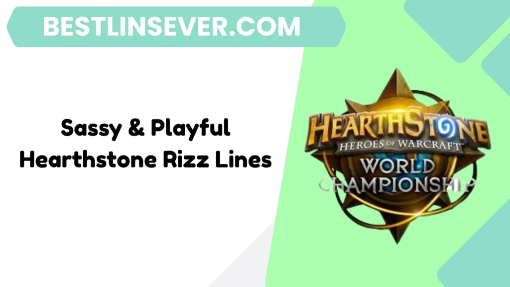 Sassy & Playful Hearthstone Rizz Lines