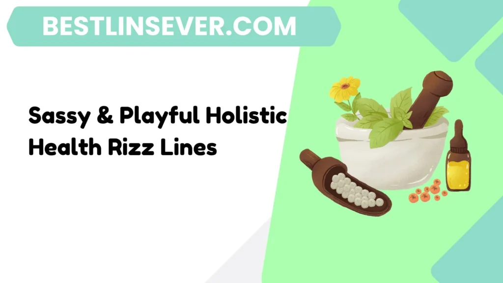 clean-and-safe-for-work-holistic-health-flirty-lines