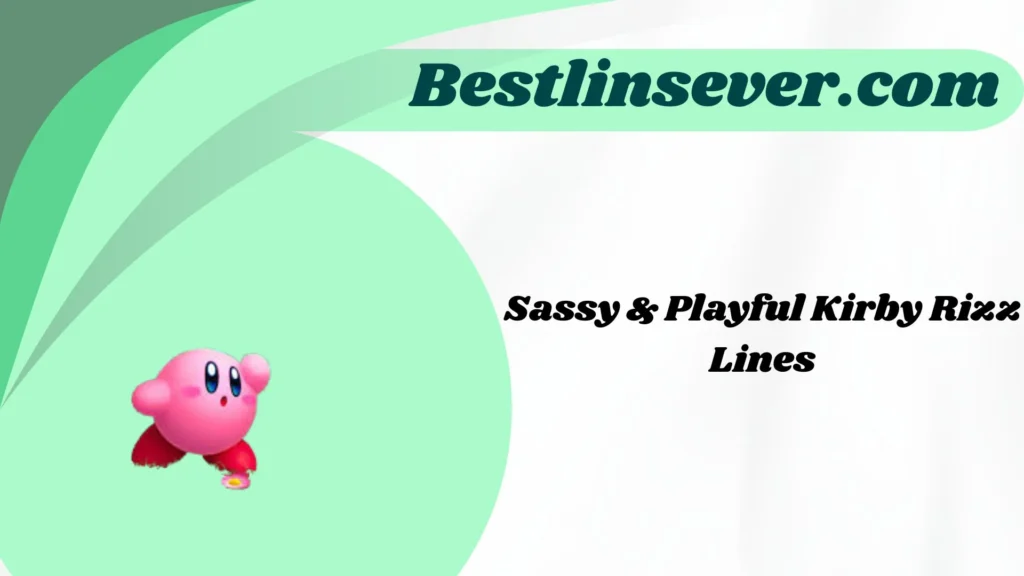 Sassy & Playful Kirby Rizz Lines