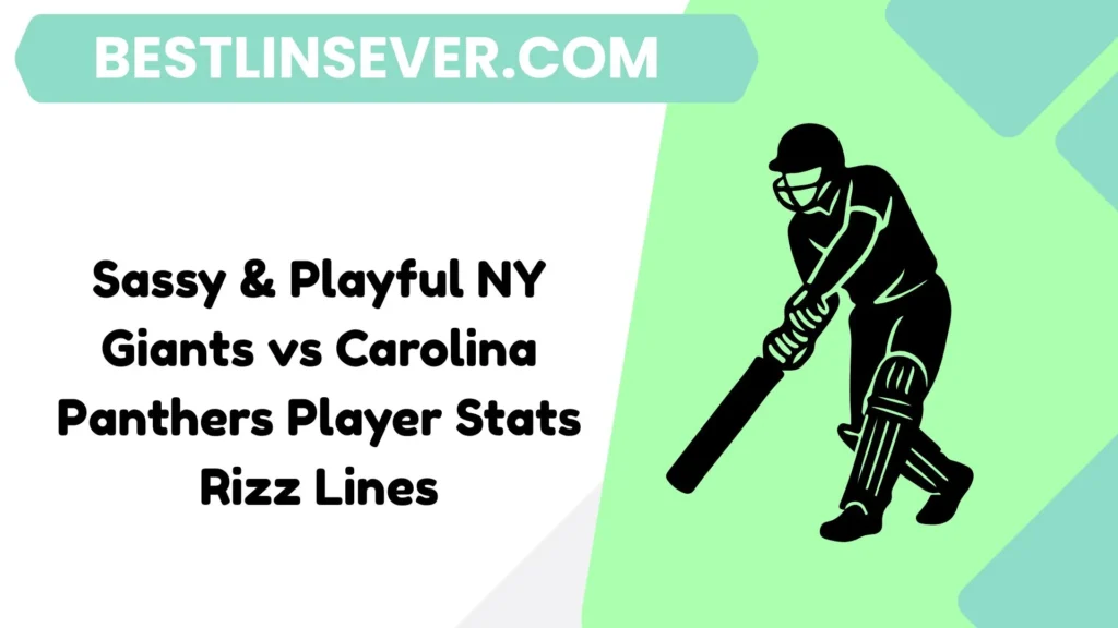 Sassy & Playful NY Giants vs Carolina Panthers Player Stats Rizz Lines