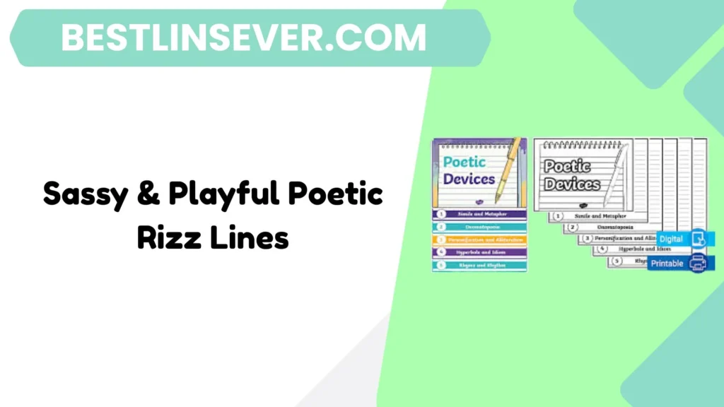 Sassy & Playful Poetic Rizz Lines