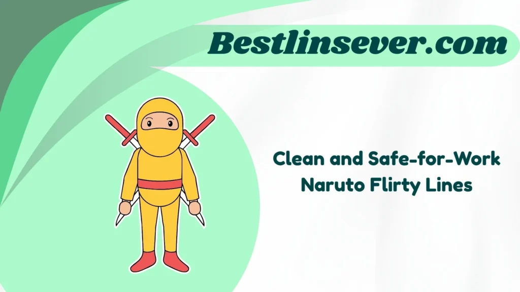 Clean and Safe-for-Work Naruto Flirty Lines