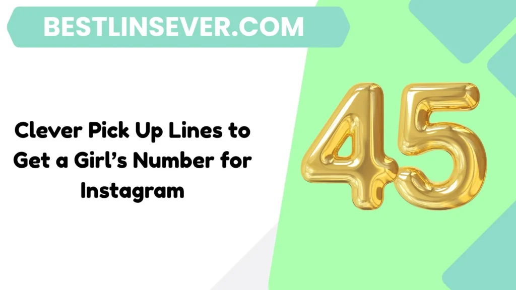 Clever Pick Up Lines to Get a Girl’s Number for Instagram