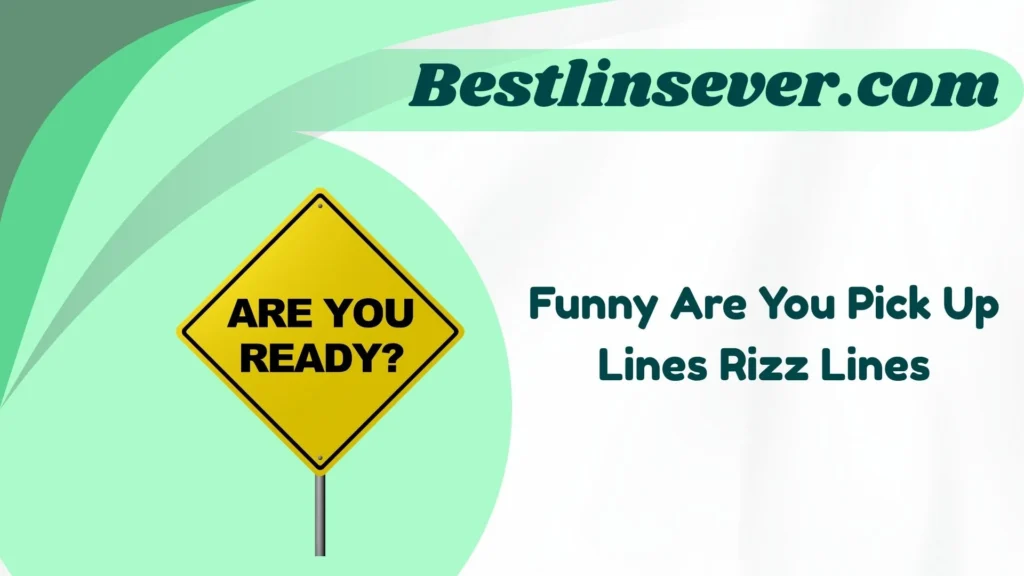 Funny Are You Pick Up Lines Rizz Lines