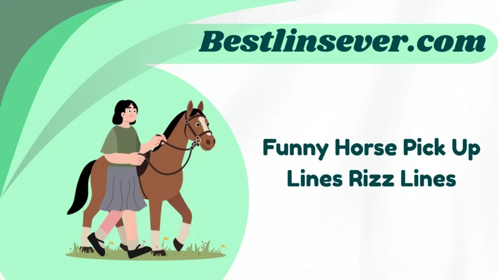 Funny Horse Pick Up Lines Rizz Lines