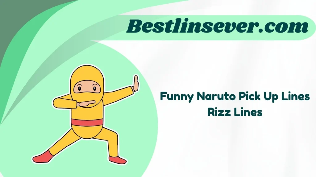 Funny Naruto Pick Up Lines Rizz Lines