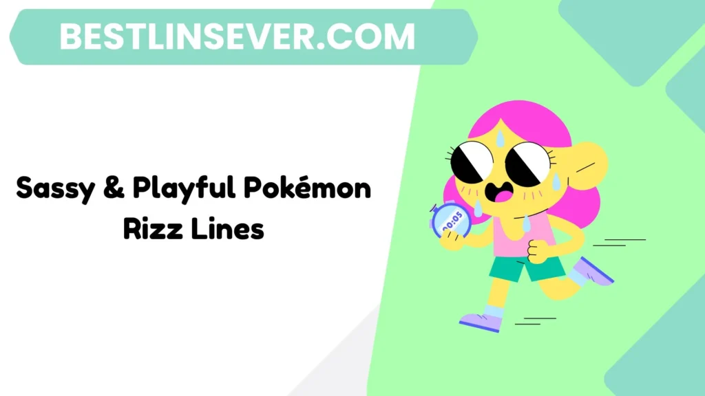 Sassy & Playful Pokémon Rizz Lines