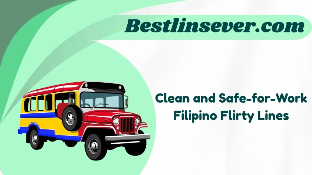 Clean and Safe-for-Work Filipino Flirty Lines