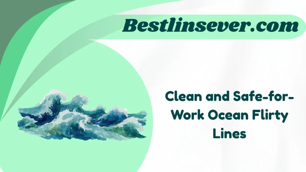 Clean and Safe-for-Work Ocean Flirty Lines