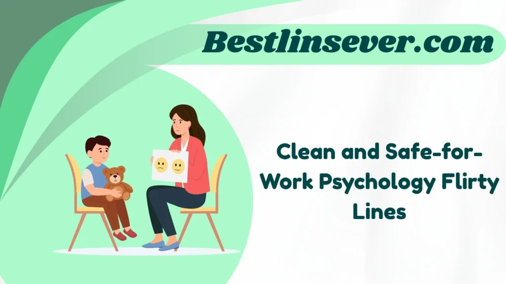 Clean and Safe-for-Work Psychology Flirty Lines