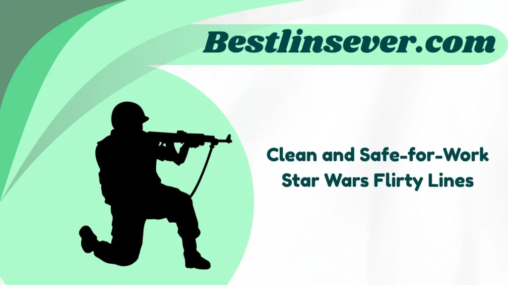 Clean and Safe-for-Work Star Wars Flirty Lines