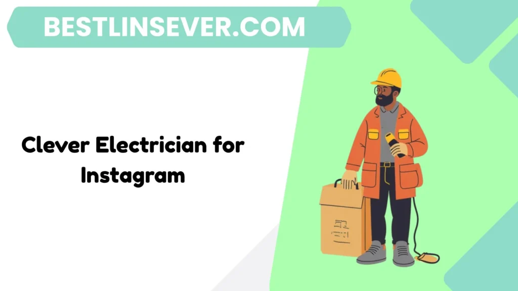 Clever Electrician for Instagram