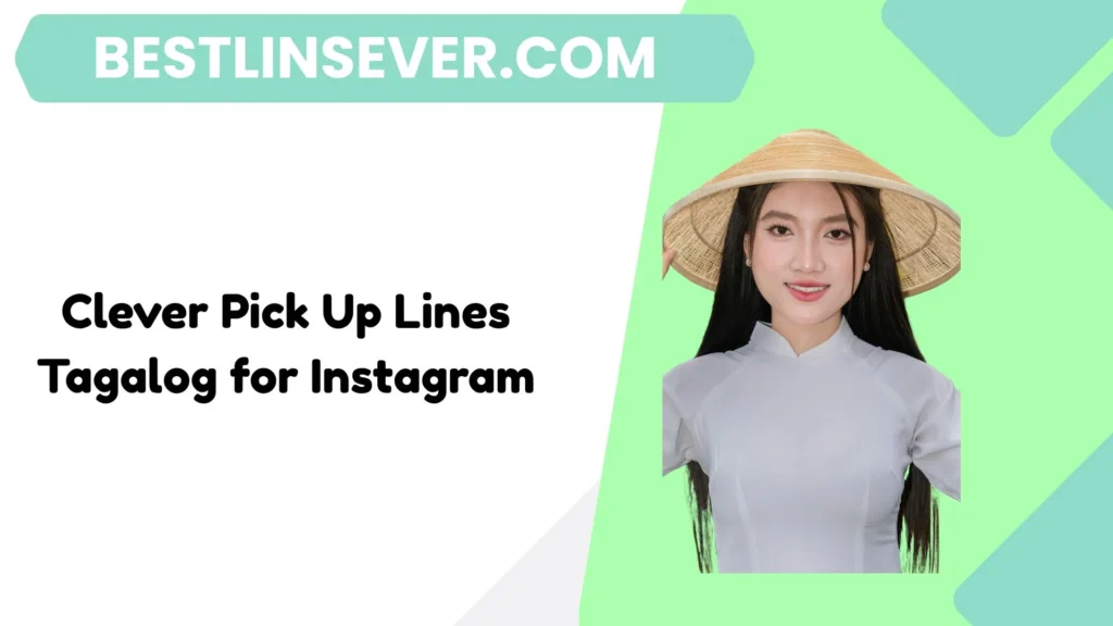 Clever Pick Up Lines Tagalog for Instagram