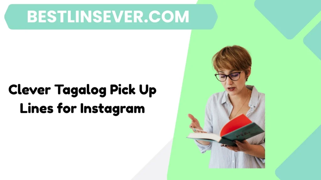 Clever Tagalog Pick Up Lines for Instagram