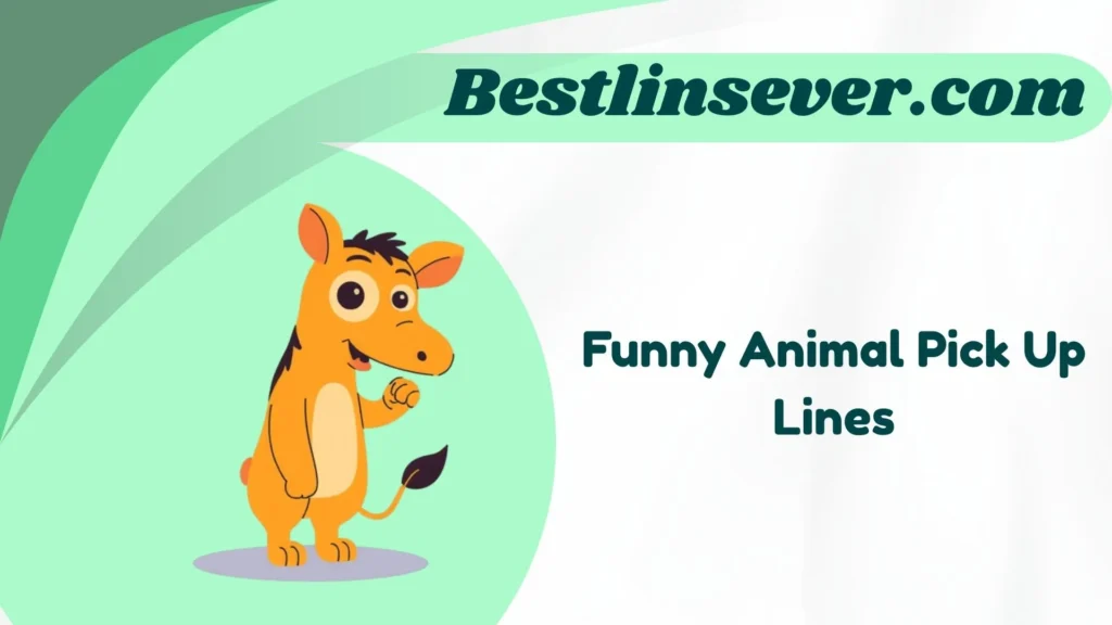Funny Animal Pick Up Lines
