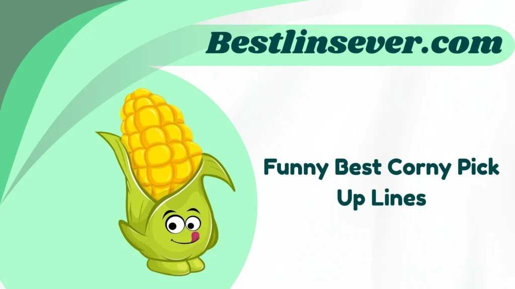 Funny Best Corny Pick Up Lines