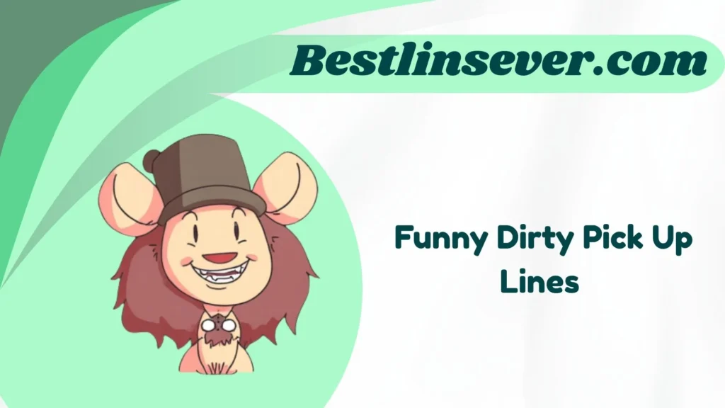 Funny Dirty Pick Up Lines