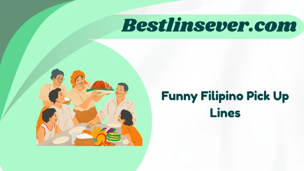 Funny Filipino Pick Up Lines