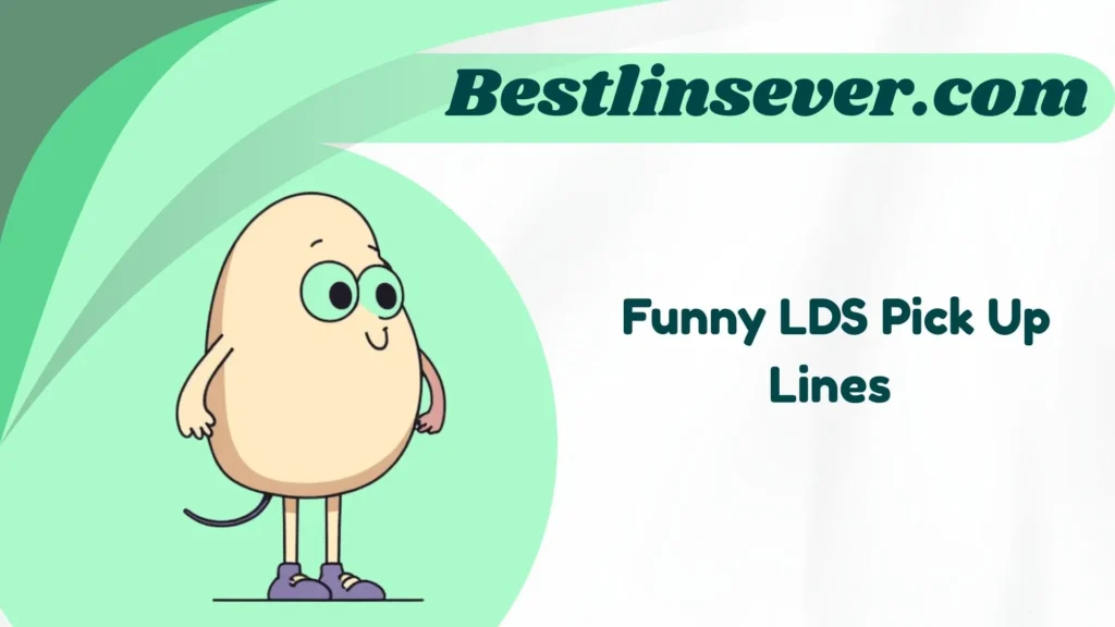 Funny LDS Pick Up Lines