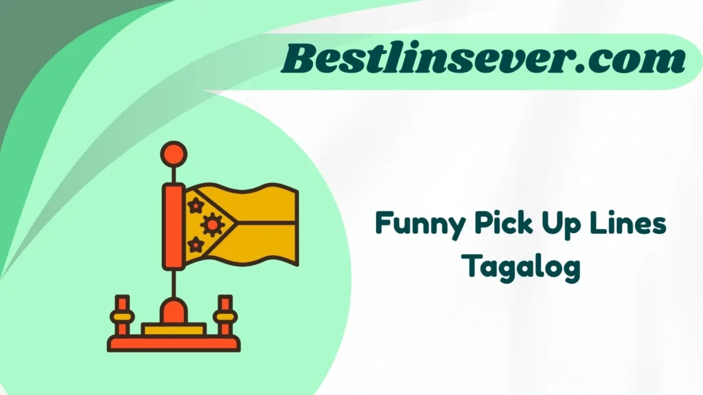Funny Pick Up Lines Tagalog