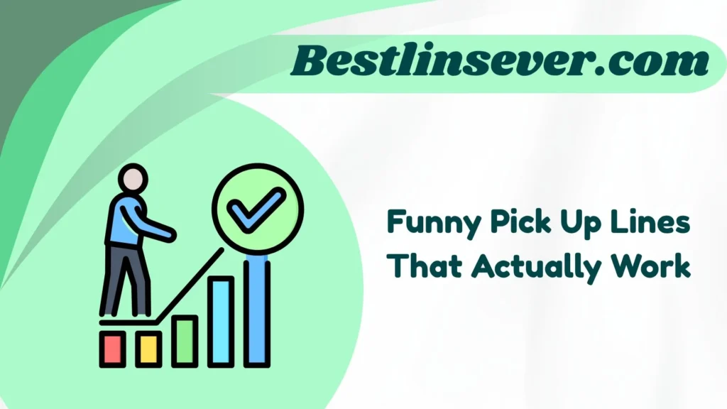 Funny Pick Up Lines That Actually Work