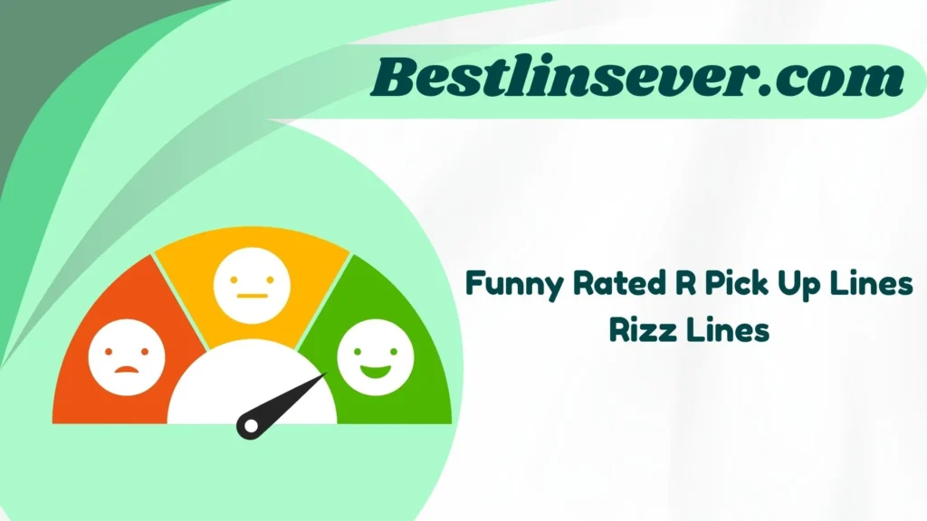 Funny Rated R Pick Up Lines Rizz Lines