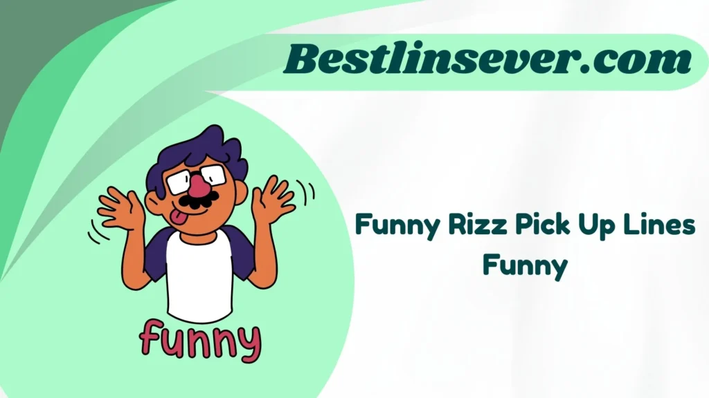 Funny Rizz Pick Up Lines Funny