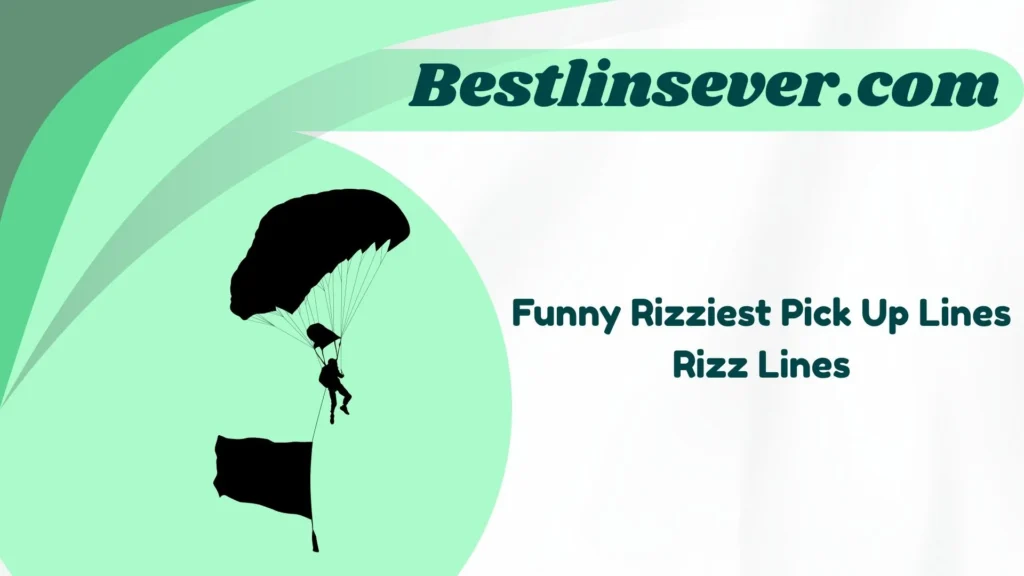 Funny Rizziest Pick Up Lines Rizz Lines