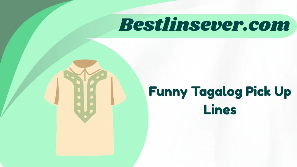 Funny Tagalog Pick Up Lines