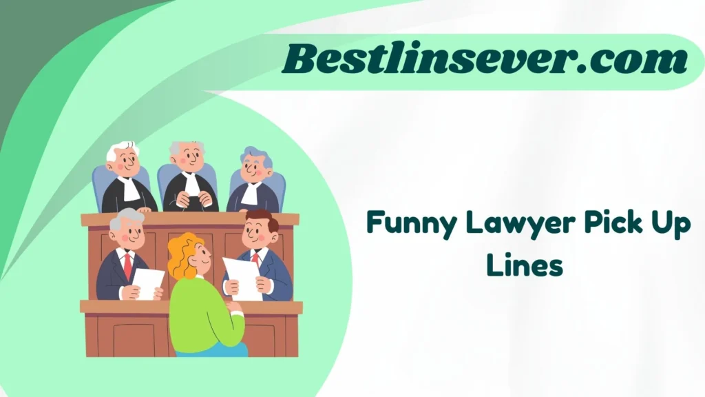 Funny Lawyer Pick Up Lines