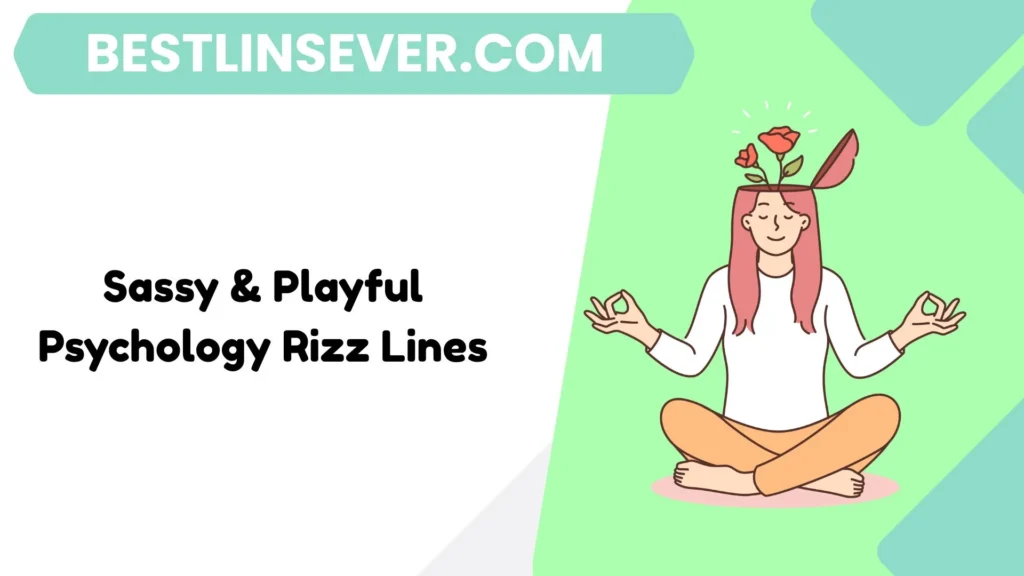 Sassy & Playful Psychology Rizz Lines