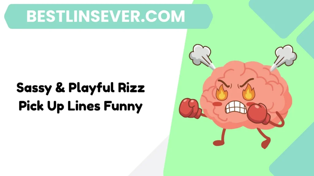 Sassy & Playful Rizz Pick Up Lines Funny