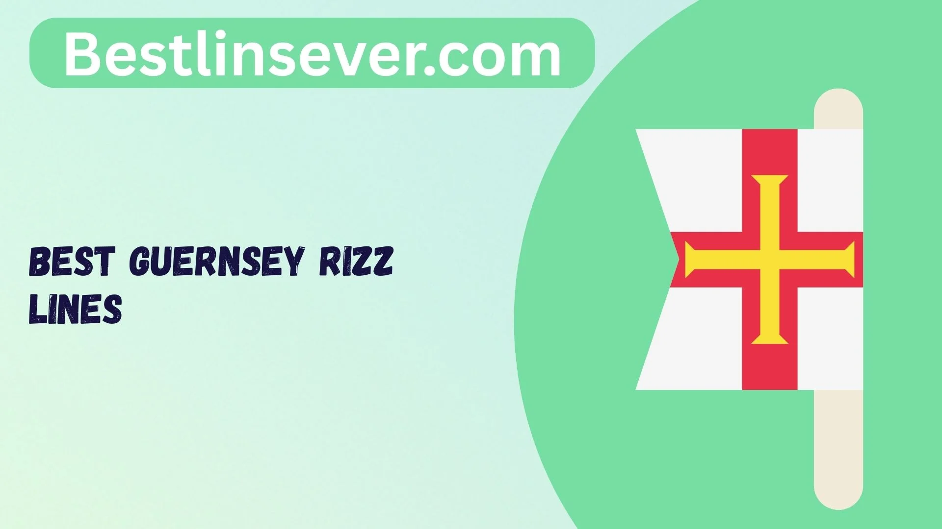 Best Guernsey Rizz Lines