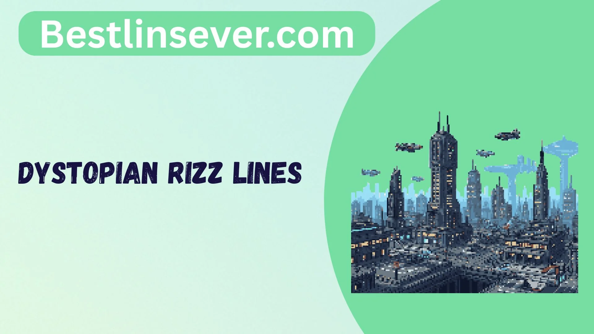 Dystopian Rizz Lines