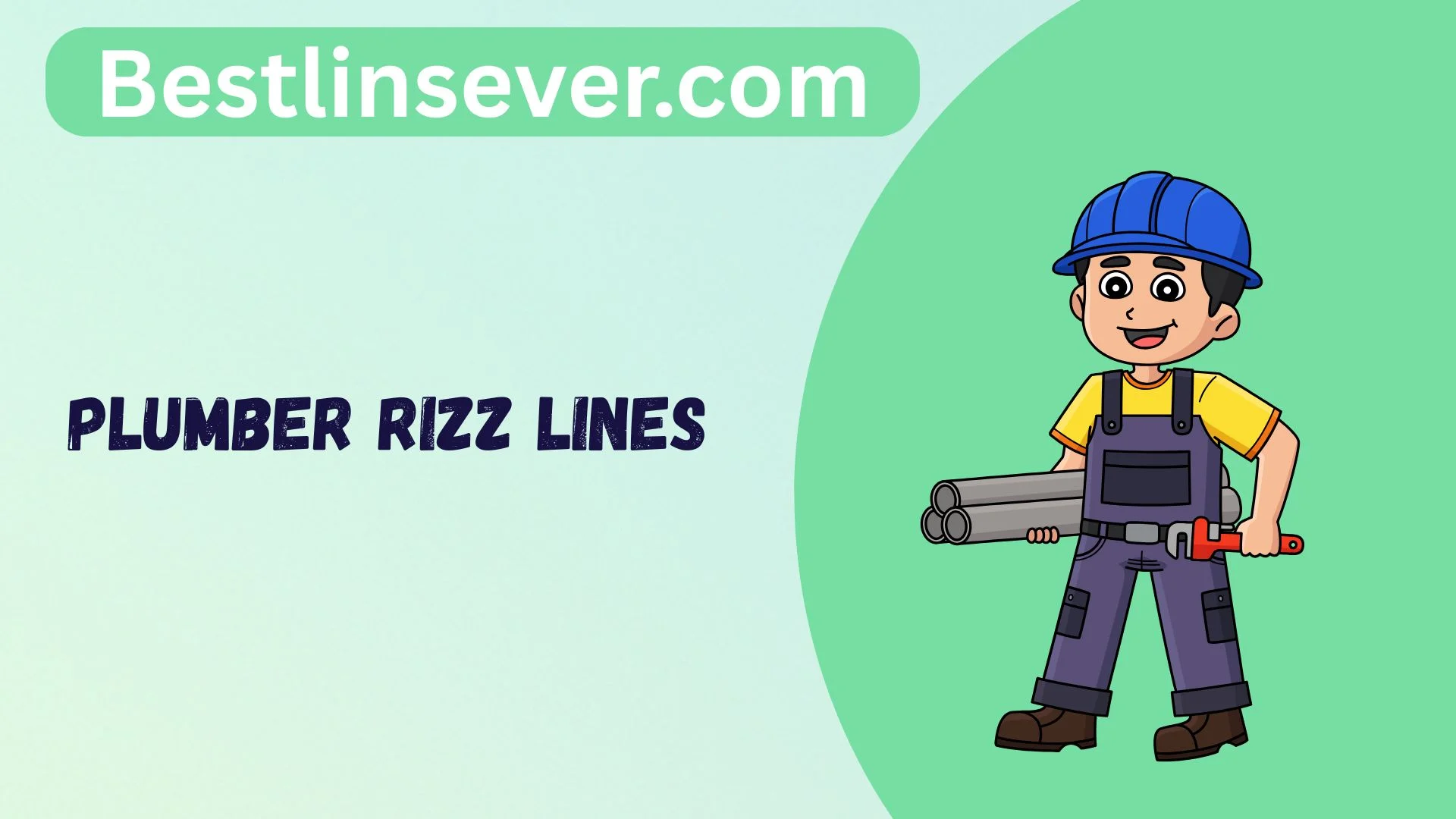 Plumber Rizz Lines