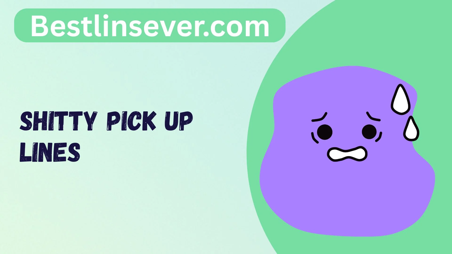 Shitty Pick Up Lines